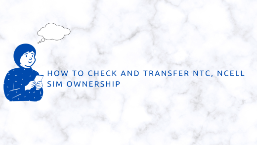 How to Check and Transfer NTC, NCELL SIM Ownership