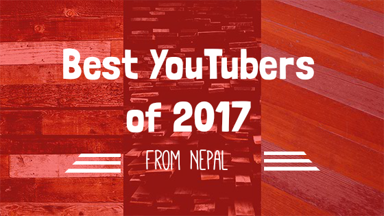 Best Nepali YouTuber of 2017