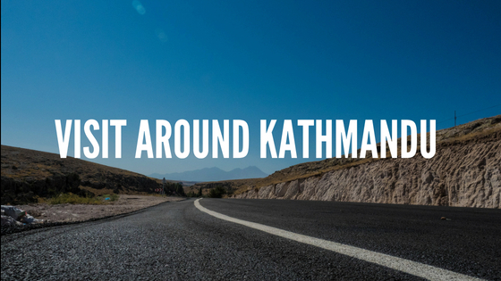 places to visit around kathmandu